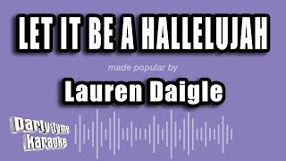 Lauren Daigle - Let It Be a Hallelujah (Karaoke Version)
