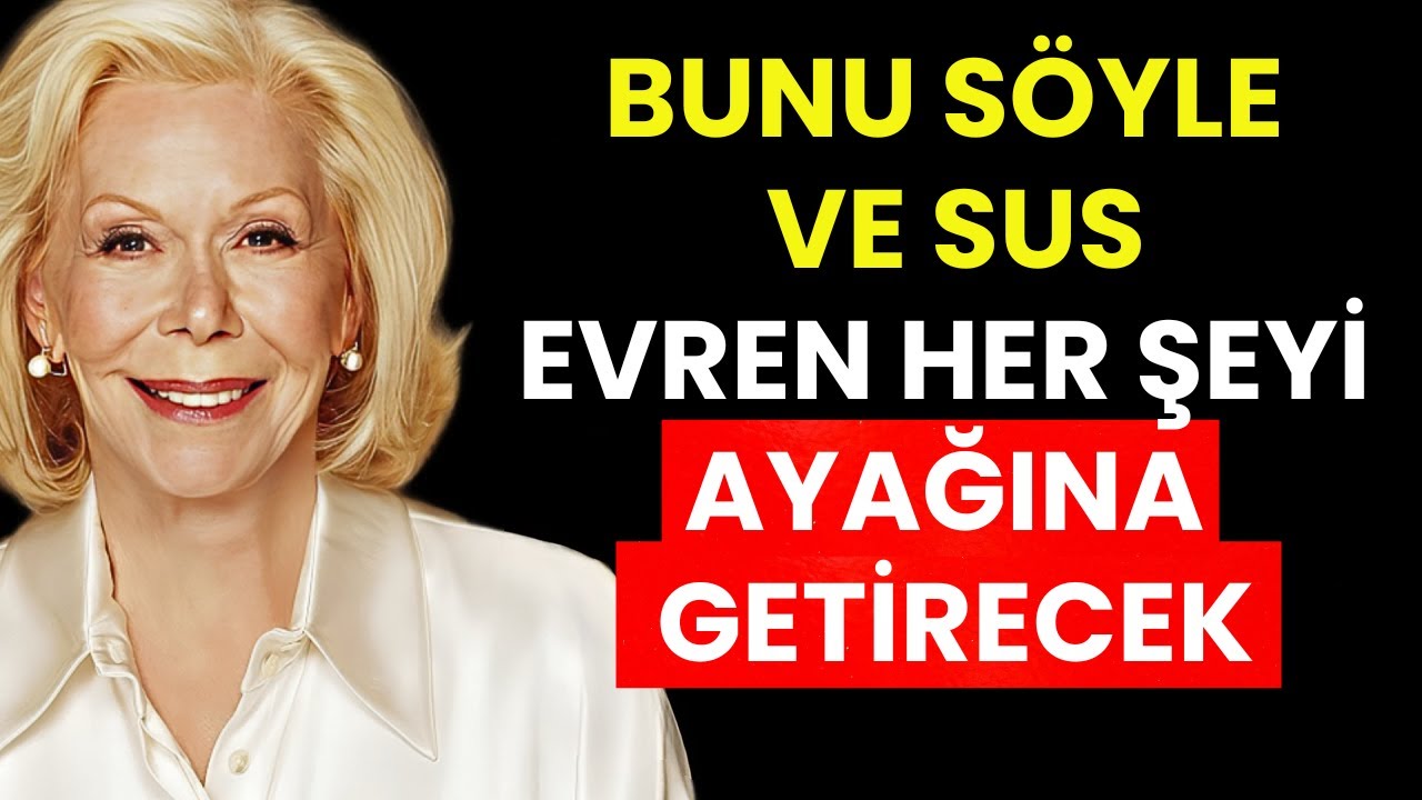 Şu tek kelimeyi söyle ama kimseye söyleme (Arzuladığın Her Şeyi Tezahür Ettir) – Louise Hay
