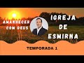 LIVE: Carta a igreja de Esmirna / Pr. Arilton