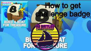 How to get the challenge badge in Build A Boat For Treasure! (Roblox Battles Season 3)