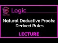 Natural Deductive Logic: DERIVABLE RULES (MT, HS, DS, DeM)