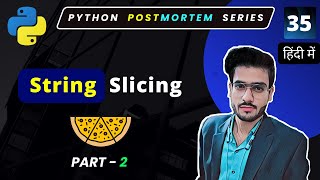 String slicing in python | Python slicing | Python string | Python Full Course in Hindi #Part2 #35