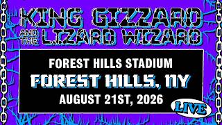 King Gizzard and the Lizard Wizard Live in New York '26 Night 2 Forest Hills 8/21/2026