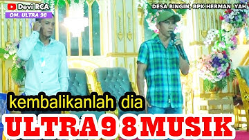 kembalikanlah dia # Om ULTRA 98  musik palembang # acara Bpk Herman  Desa bingin // 3/4 Juli 2023