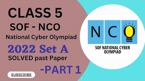 Class 5/SOF-NCO/2022 Set A SOLVED Paper - Part 1#nco #CyberOlympiad  #class5nco #computerolympiad