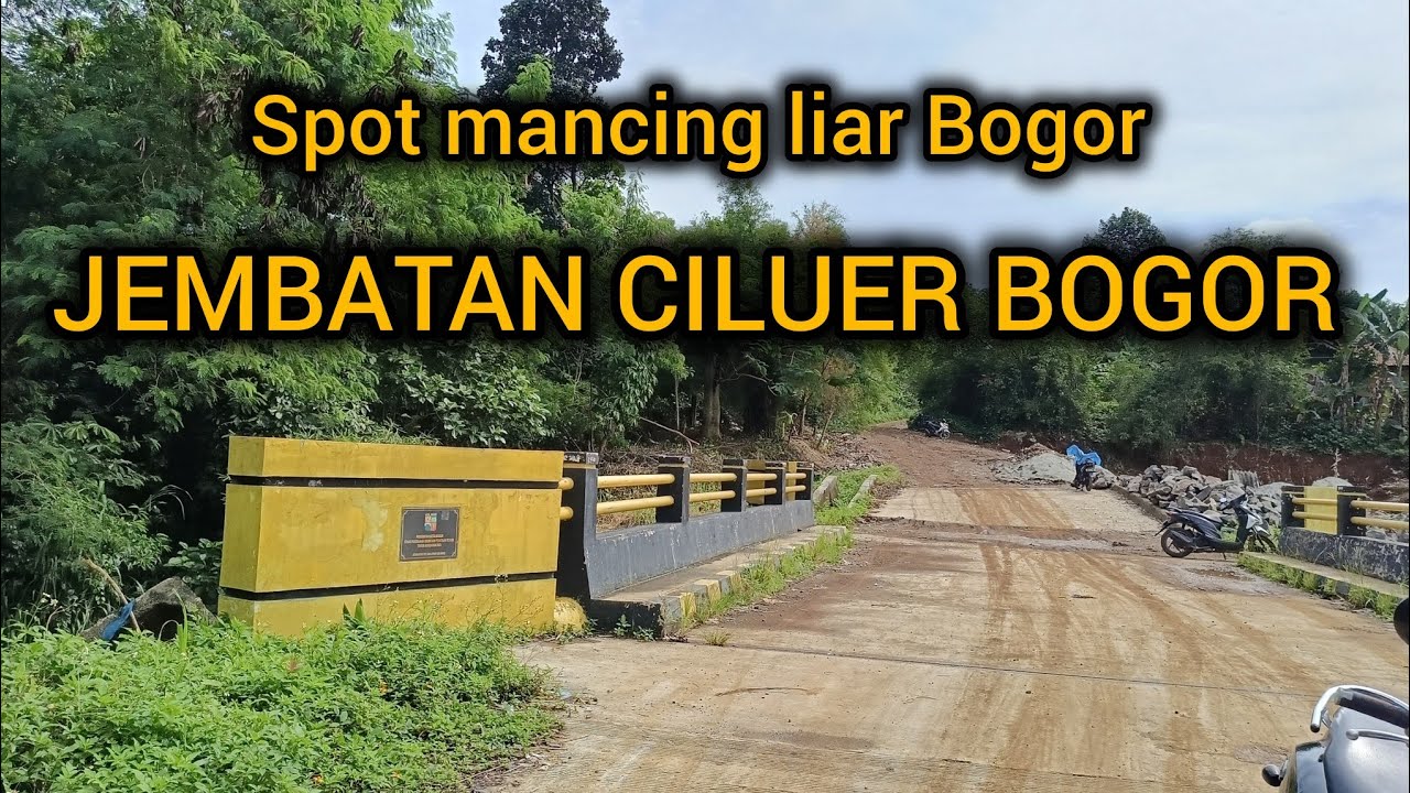 SPOT MANCING LIAR TERSEMBUNYI JEMBATAN CILUER BOGOR