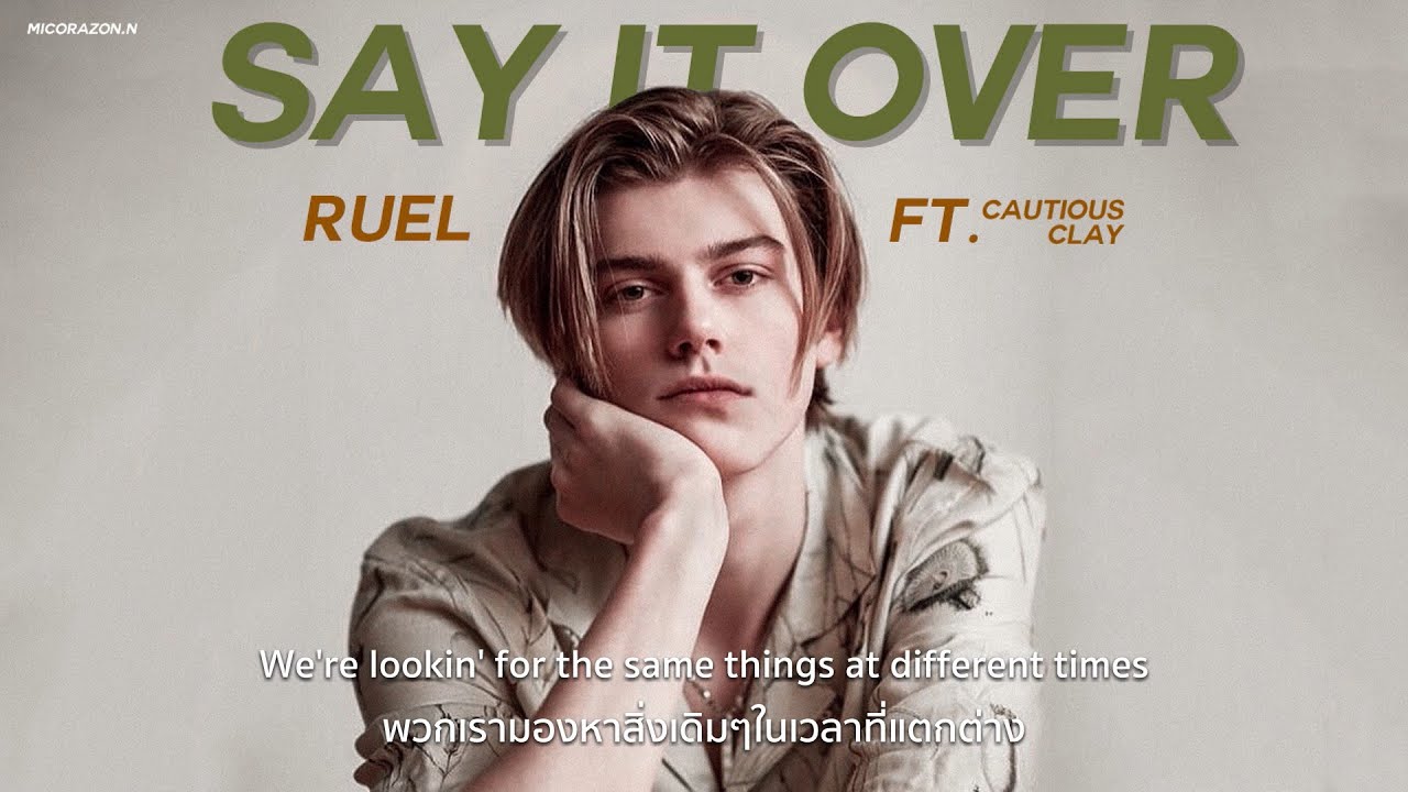 (THAISUB) Ruel - say it over ft. Cautious Clay แปลไทย