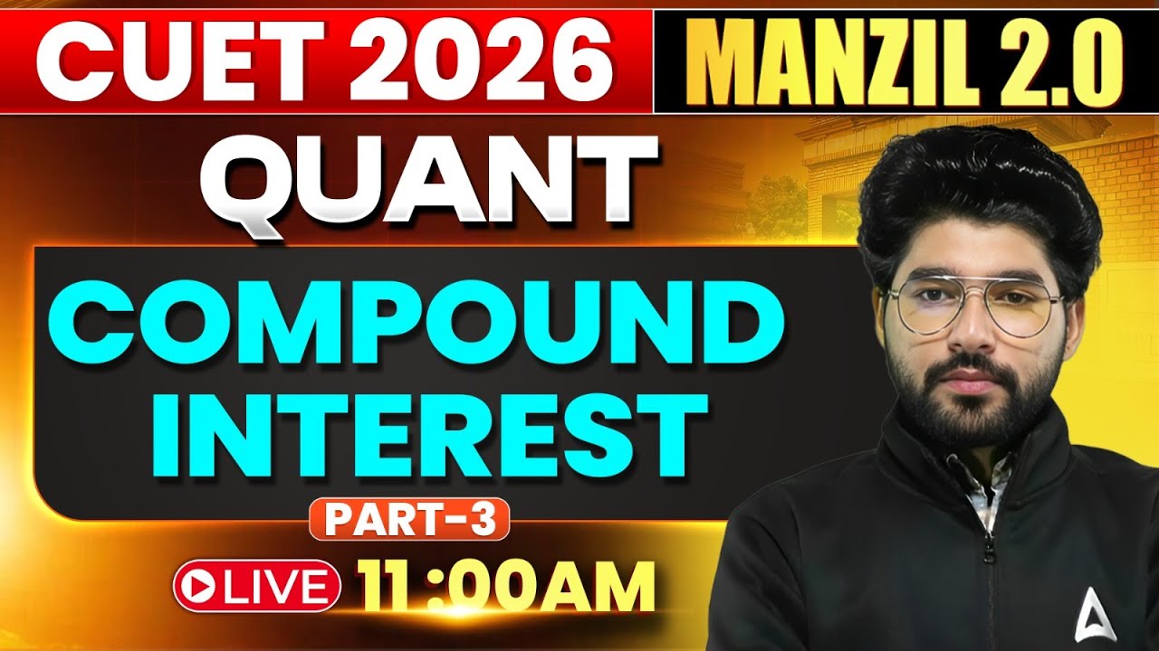 CUET GAT 2026 Quantitative Aptitude | Compound Interest Full Coverage | Manzil Series 🎯 Part-3