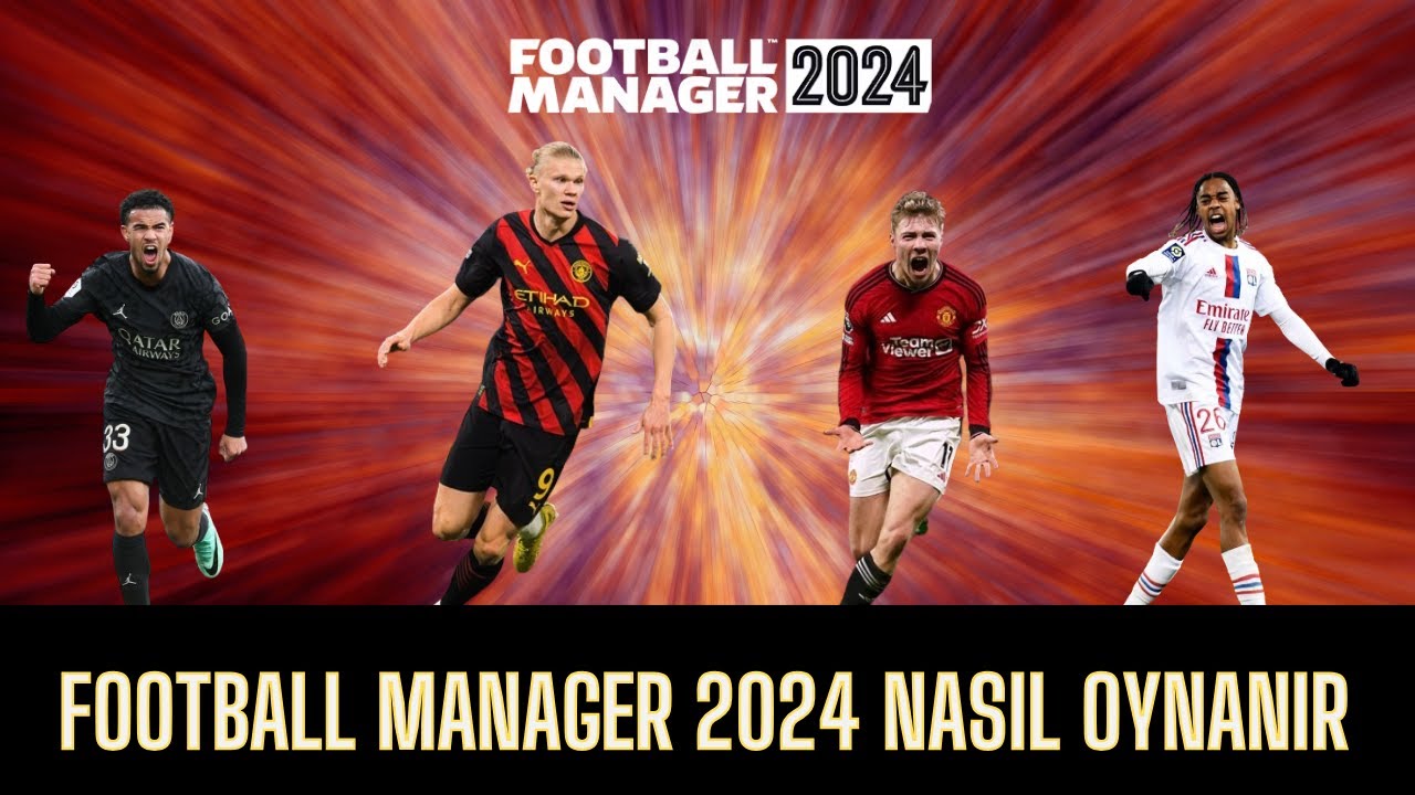 Football Manager 2024 Nasıl Oynanır? - YouTube
