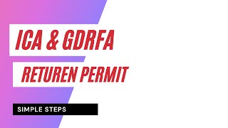 ICA & GDRFA return permit registration | How to get return permit approval from ICA & GDRFA