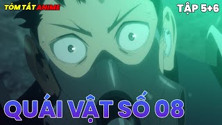 Quái Vật Số 8 | Kaijuu 8-gou | Tóm Tắt Anime | Tập 5+6