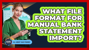 What File Format For Manual Bank Statement Import?