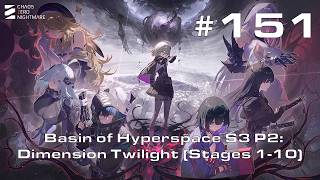 Chaos Zero Nightmare Walkthrough Part 151 - Basin of Hyperspace S3P2: Dimension Twilight Stages 1-10