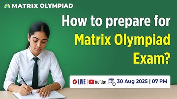 Matrix Olympiad 2025 | Preparation Guide for Olympiad Exam Success | Matrix Sikar