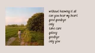 Playlist #17 | Without Knowing It All, Can You Hear My Heart, Good Goodbye,