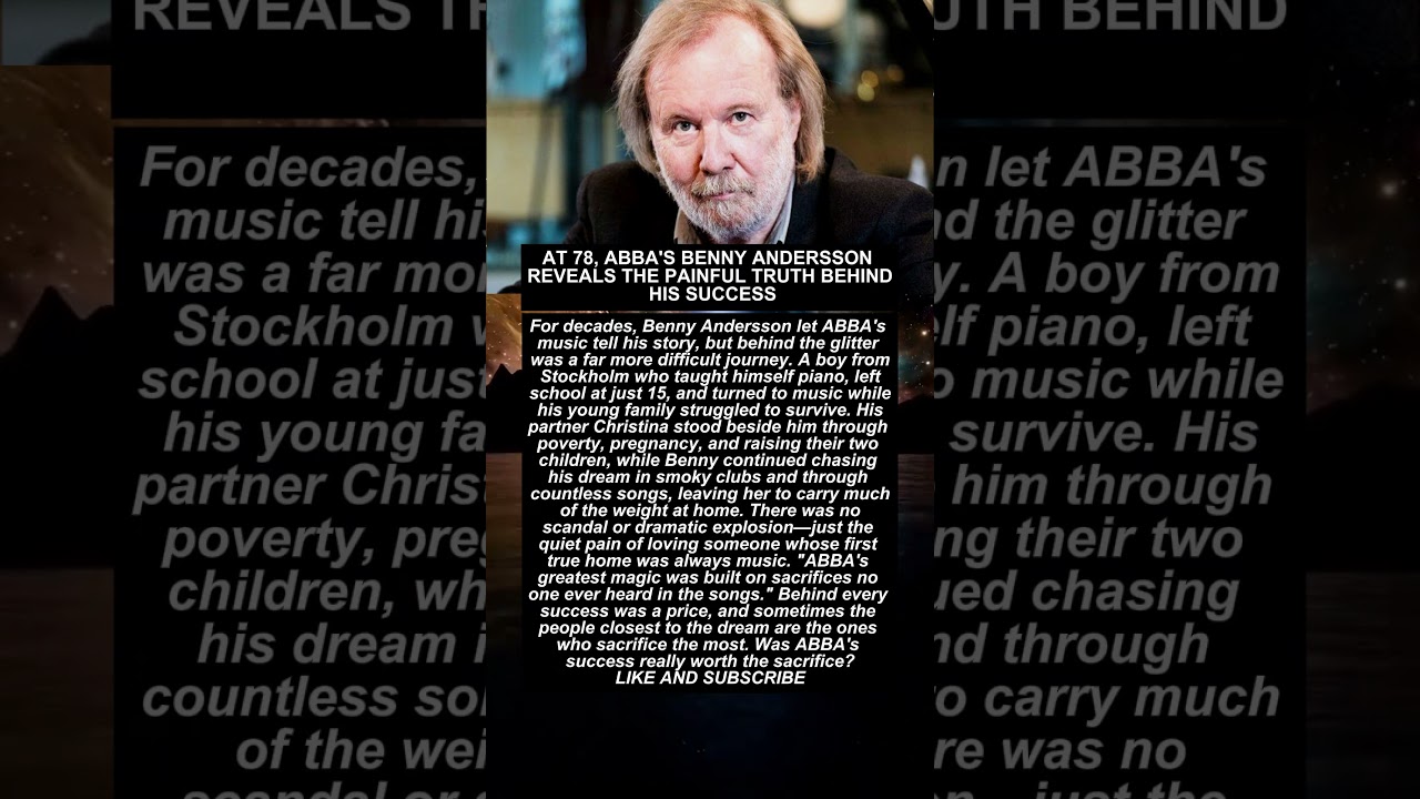 AT 78, ABBA'S BENNY ANDERSSON REVEALS THE PAINFUL TRUTH BEHIND HIS SUCCESS  - YouTube