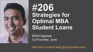 Information Strategies for Optimal MBA Student Loans with Nikhil Agarwal from Juno Update