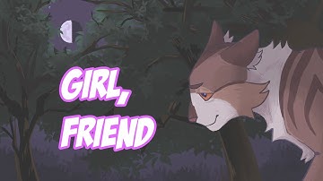 GIRL, FRIEND (Leafpool MAP part 12)