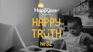 Happy Truth #32 | It sounds better when it makes a mess. | Happy Baby Organics