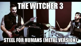 The Witcher 3 - Steel For Humans Metal Version [Jonny Lovato]