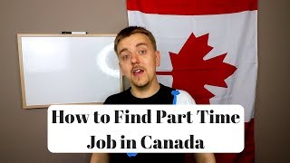 How to Find a Part Time Job in Canada?