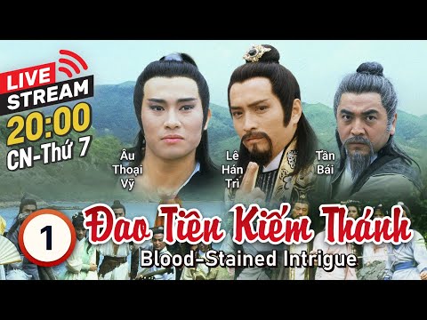 [LIVE] TVB Đao Tiên Kiếm Thánh tập 1/40 | Âu Thoại Vỹ, Dung Tuệ Văn, Âu Vỹ Lân | TVB 1986