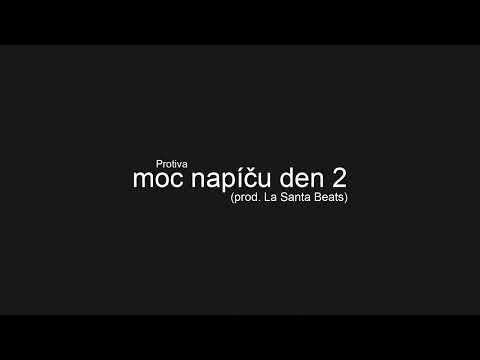 Protiva - Moc napíču den 2 (prod. La Santa Beats)