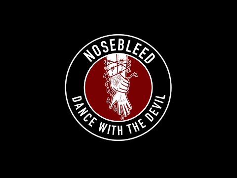 NOSEBLEED - DANCE WITH THE DEVIL (Official Video)