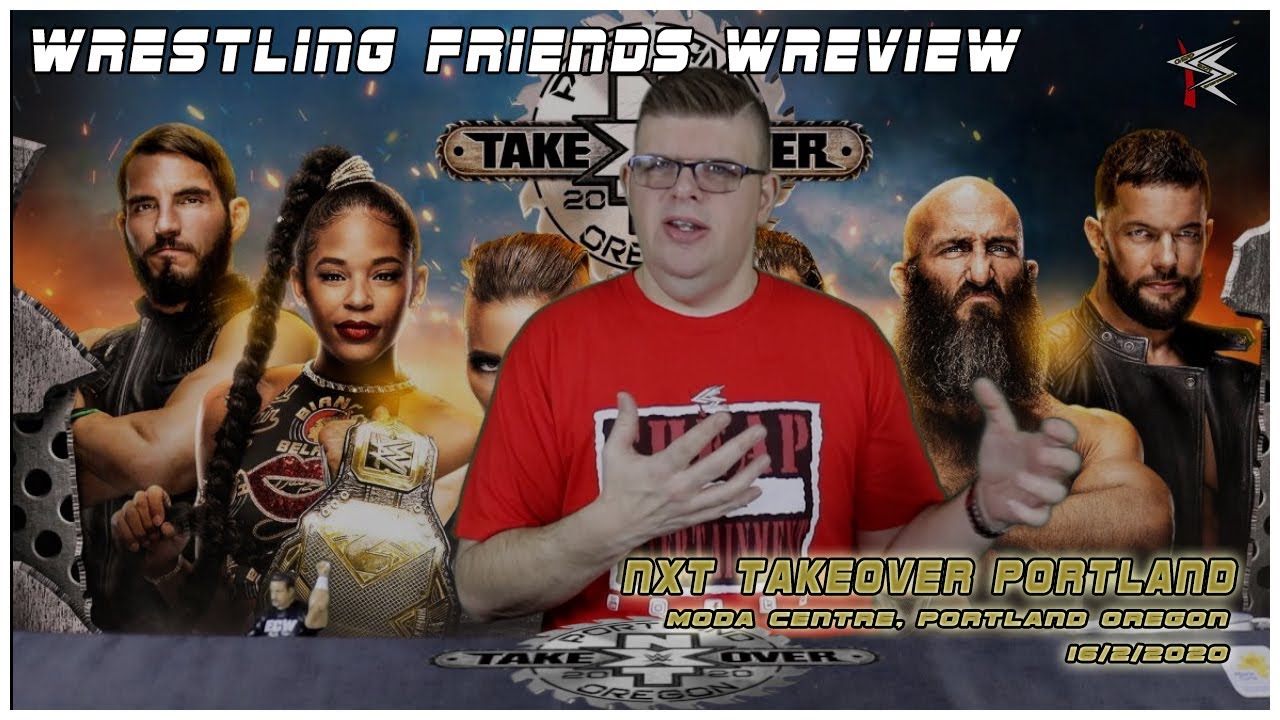 NXT TakeOver Portland 16/2/2020
