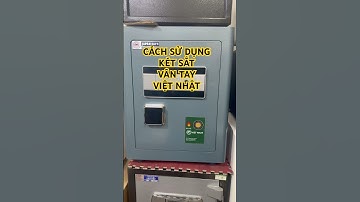 Hướng dẫn cách sử dụng két sắt vân tay điện tử Việt Nhật #ketsatthongminh #ketsat