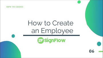 How to Create an Employee - SignFlow | Time Attendance & Rota Management
