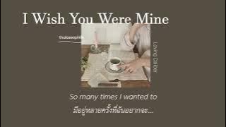 (THAISUB) I Wish You Were Mine - Loving Caliber
