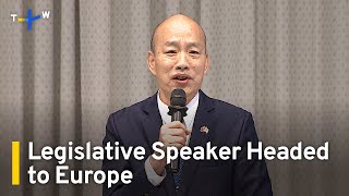 Taiwan's Legislative Speaker Headed to Europe | TaiwanPlus News