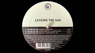 Pirate - Leaving The Sun (Original Instrumental Mix) (2003)