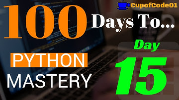 How To Master Python In 100 Days - Day 15