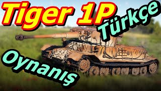 War Thunder Tiger 1 P Türkçe Oynanış