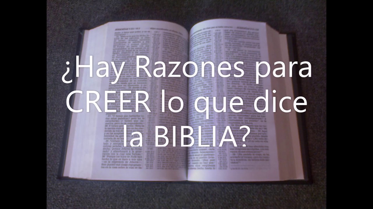 ¿Hay Razones para CREER en la BIBLIA? - YouTube