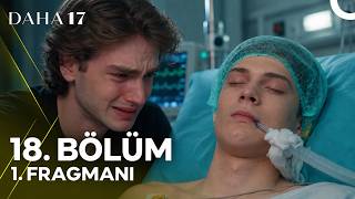 Daha 17 | 18. Bölüm 1. Fragmanı | \