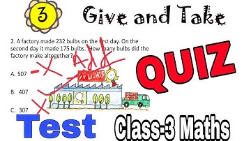 QUIZ (test yourself) / Give and Take / Class 3 Maths / Ncert Extra important question