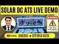 55. DC ATS for Solar | Automatic Grid to Off-Grid Switching | Live Demo | Naveen Nehra Edits