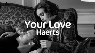 Video thumbnail of "Haerts – Your Love | Lyrics | 13 Reasons Why | Sub. Español"