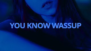 Kehlani - You Know Wassup \/\/ Lyrics