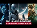 Top 10 best sci fi movies on netflix amazon prime hbo max  best sci fi movies to watch in 2023