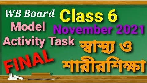 Class6,Health & Physical Education(স্বাস্থ্য ও শারীর শিক্ষা),Model Activity Task,November2021 #wbbse