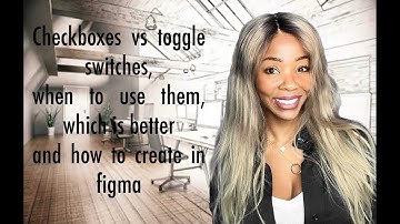 Checkboxes vs toggle switches, when to use them, which is better and how to create in figma