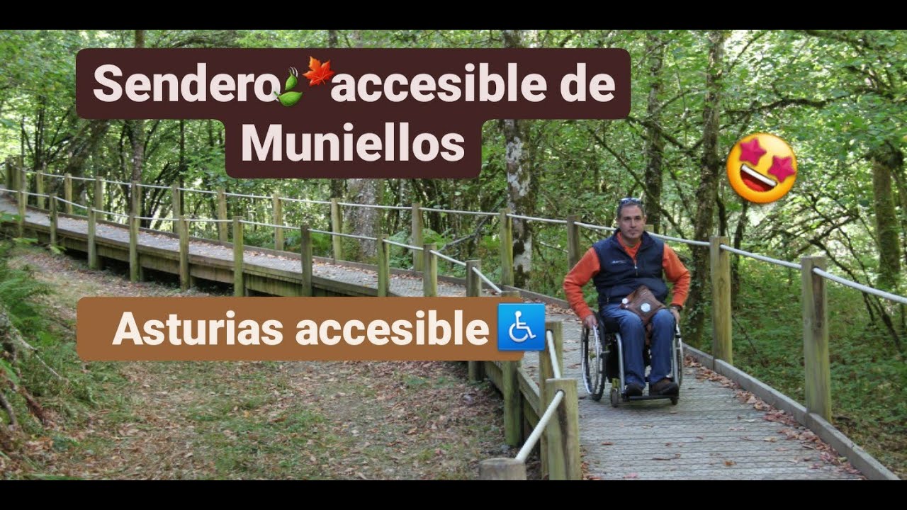 🌳SENDERO ACCESIBLE♿ DE MUNIELLOS by Silleros viajeros / ASTURIAS ACCESIBLE / 2014
