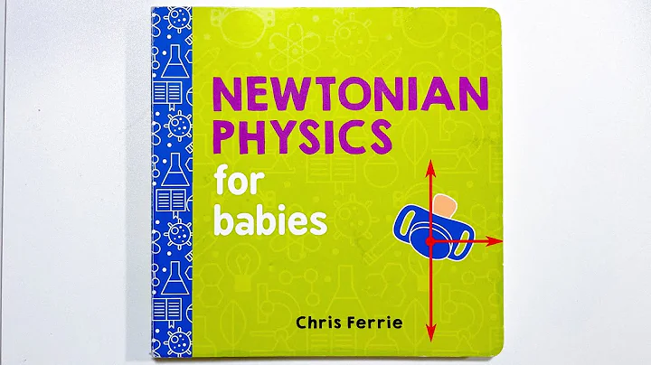 Newtonian Physics for babies | Chris Ferrie