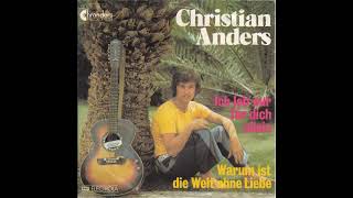 Christian Anders - Ich Leb nur für Dich allein und Warum ist die Welt ohne Liebe