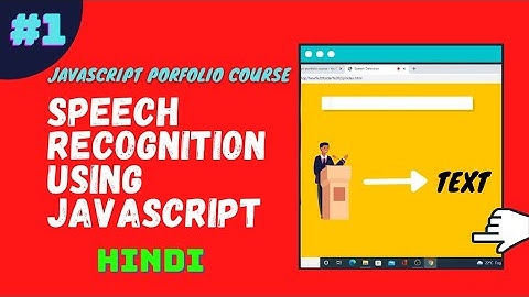 Speech recognition javascript| javascript portfolio course
