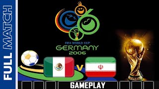 Mexico vs Iran | FIFA World Cup 2006 | Full Match | Gameplay